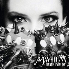 Ready For Me mp3 Album by Madame Mayhem