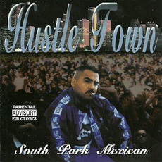 Hustle Town mp3 Album by South Park Mexican