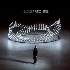 The Future Comes Before mp3 Album by Prequell