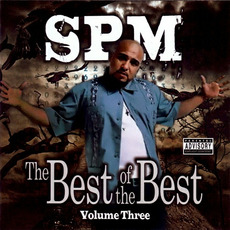 The Best Of The Best, Volume Three mp3 Artist Compilation by SPM