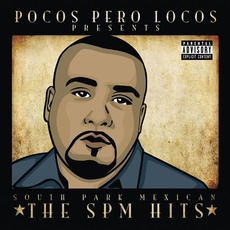 The SPM Hits mp3 Artist Compilation by South Park Mexican