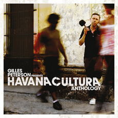 Gilles Peterson Presents Havana Cultura: Anthology mp3 Compilation by Various Artists