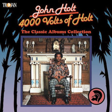 4000 Volts of Holt: The Classic Albums Collection mp3 Artist Compilation by John Holt
