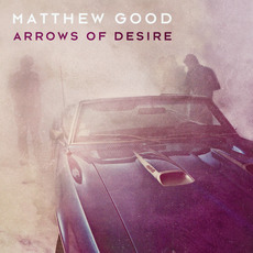 Arrows of Desire mp3 Album by Matthew Good