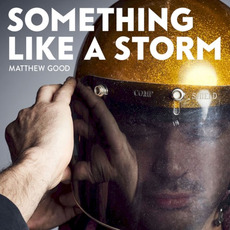 Something Like a Storm mp3 Album by Matthew Good