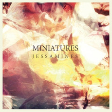 Jessamines mp3 Album by Miniatures