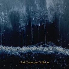 Until Tomorrow, Oblivion mp3 Album by Rob Bravery