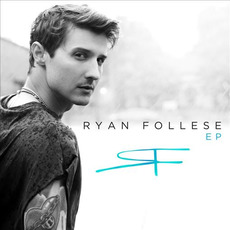 Ryan Follese EP mp3 Album by Ryan Follese