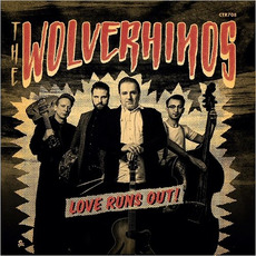 Love Runs Out! mp3 Album by The Wolverhinos