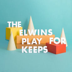 Play for Keeps mp3 Album by The Elwins