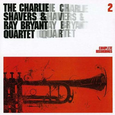 Complete Recordings, Volume 2 mp3 Artist Compilation by Charlie Shavers & Ray Bryant Quartet