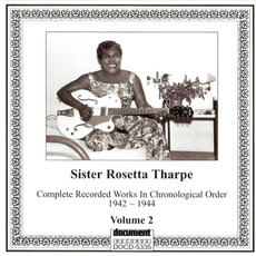 Complete Recorded Works in Chronological Order, Volume 2: 1942-1944 mp3 Artist Compilation by Sister Rosetta Tharpe