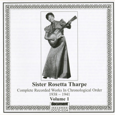 Complete Recorded Works in Chronological Order, Volume 1: 1938-1941 mp3 Artist Compilation by Sister Rosetta Tharpe