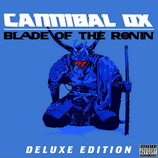 Blade of the Ronin (Deluxe Edition) mp3 Album by Cannibal Ox