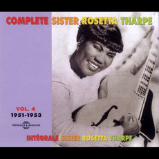 Complete Sister Rosetta Tharpe, Volume 4: 1951-1953 mp3 Compilation by Various Artists