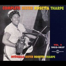 Complete Sister Rosetta Tharpe, Volume 5: 1953-1957 mp3 Compilation by Various Artists