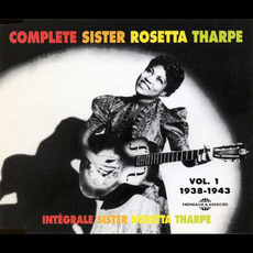 Complete Sister Rosetta Tharpe, Volume 1: 1938-1943 mp3 Compilation by Various Artists