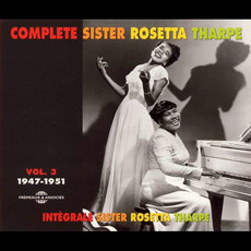 Complete Sister Rosetta Tharpe, Volume 3: 1947-1951 mp3 Compilation by Various Artists