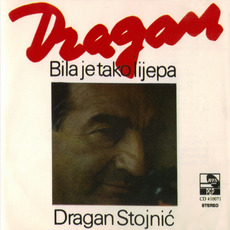 Bila Je Tako Lijepa mp3 Artist Compilation by Dragan Stojnić