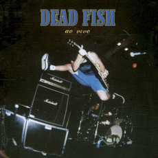 Ao vivo mp3 Live by Dead Fish (BRA)