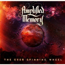 The Ever Spinning Wheel mp3 Album by Amplified Memory