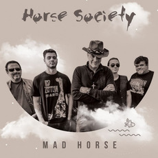 Mad Horse mp3 Album by Horse Society