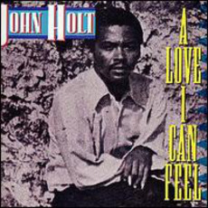 A Love I Can Feel (US Edition) mp3 Album by John Holt