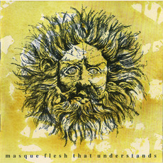 Flesh That Understands mp3 Album by Masque