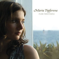Flor Nocturna mp3 Album by Marta Topferova