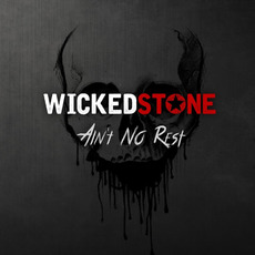 Ain't No Rest mp3 Album by Wicked Stone