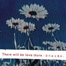 There will be love there -愛のある場所- mp3 Single by the brilliant green