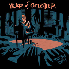 Trouble Comes mp3 Album by Year Of October
