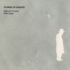 Stories of Ghosts mp3 Album by Deborah Conway & Willy Zygier