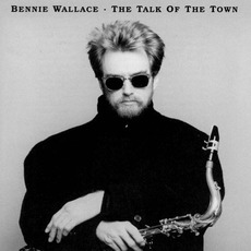 The Talk of the Town mp3 Album by Bennie Wallace