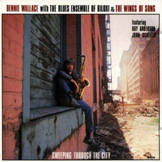 Sweeping Through the City (Re-Issue) mp3 Album by Bennie Wallace