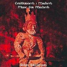 Cerddoriaeth i Macbeth: Music for Macbeth mp3 Album by Robin Williamson