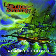 La Traversée de l'Atlantique mp3 Album by La Bottine Souriante