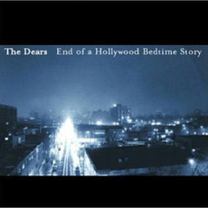 End of a Hollywood Bedtime Story mp3 Album by The Dears