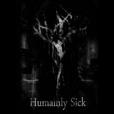 Humainly Sick mp3 Album by Yhdarl