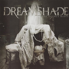What Silence Hides mp3 Album by Dreamshade