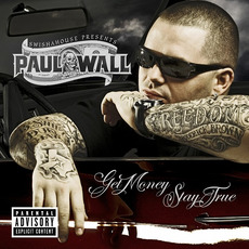 Get Money, Stay True mp3 Album by Paul Wall