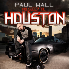 No Sleep Til Houston (chopped & skrewed) mp3 Album by Paul Wall