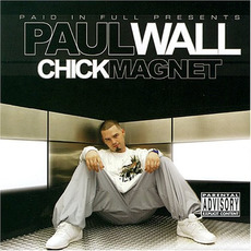 Chick Magnet mp3 Album by Paul Wall