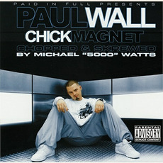 Chick Magnet (chopped & skrewed) mp3 Album by Paul Wall
