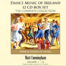 Dance Music Of Ireland: The Complete Collection mp3 Artist Compilation by Matt Cunningham