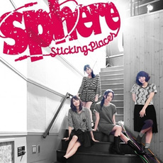 Sticking Places mp3 Single by Sphere (スフィア)