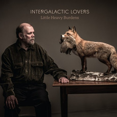 Little Heavy Burdens mp3 Album by Intergalactic Lovers