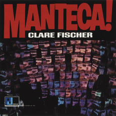 Manteca! mp3 Album by Clare Fischer