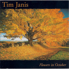 Flowers in October (Re-Issue) mp3 Album by Tim Janis