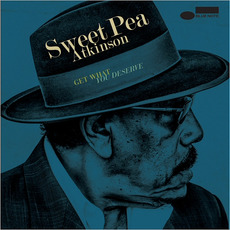 Get What You Deserve mp3 Album by Sweet Pea Atkinson